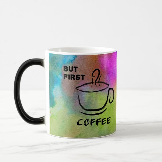 Mug Magique Mais le premier café (Gauche)