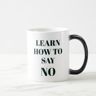 Mug Magique Maîtriser l'art de dire non, le design