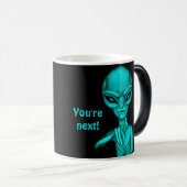 Mug Magique Mauvais Alien, Tu es le prochain ! (Devant droit)