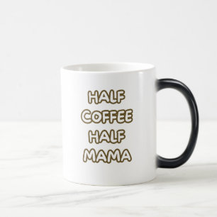 Mug Magique moitié café moitié maman