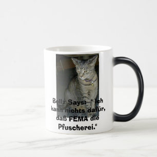 Mug Magique morphing, Bellz dit :  La FEMA a sali, pas je dans