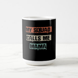 Mug Magique My Squad Calls Me Mama Funny Workout Gym
