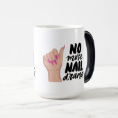MUG MAGIQUE NAILS QUOTE DESIGN (Devant droit)