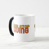 Mug Magique N'arrêtez jamais de tourner en orange jaune (Devant gauche)