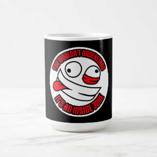 Mug Magique Ne comprendrait pas que c'est une blague interne d