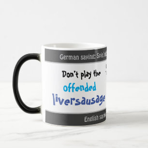 Mug Magique Ne vous offusquez pas - traduction stupide de l'al