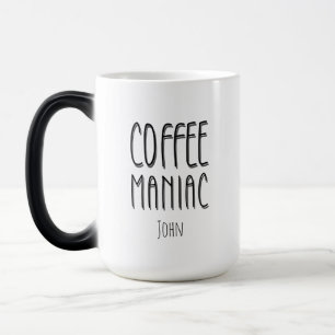 Mug Magique Nom personnalisé Café Maniac - Drôle