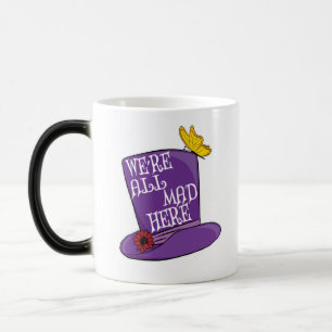 Mug Magique Nous sommes tous fous ici - Mad Hatter Casquette