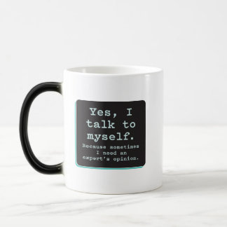 Mug Magique Oui, je parle à moi / Besoin de l'opinion d'expert