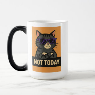 Mug Magique Pas aujourd'hui Chat - Attitude dans le style