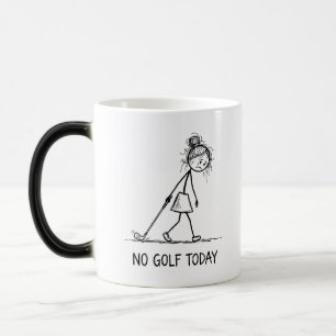 Mug Magique Pas de golf aujourd'hui Funny Sad Girl Stick Figur