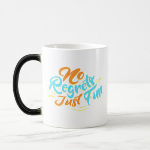 Mug Magique Pas De Regrets, Juste Amusant ! - Laissé à la main