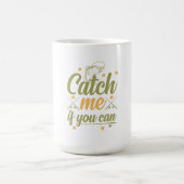 Mug Magique Pêche Art Catch Me Si Vous Pouvez (Centre)