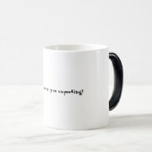 Mug Magique Qu'attendiez-vous ? (Devant droit)