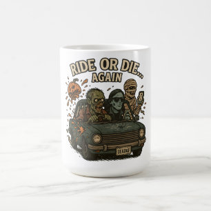 Mug Magique Ride Or Die Again Zombie Crew Retro Car Halloween