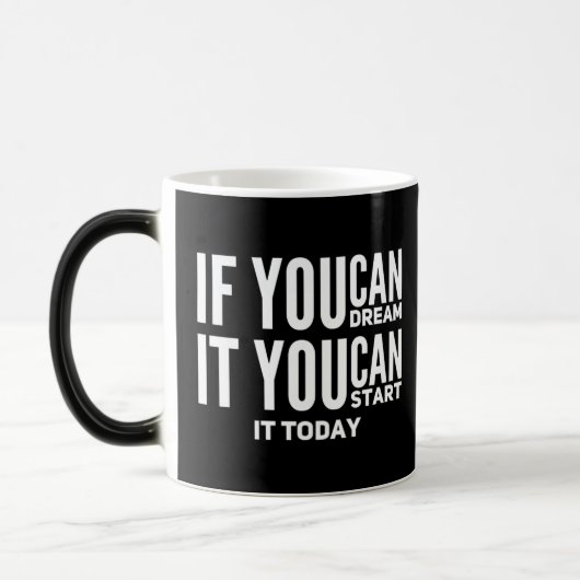 Mug Magique Si Vous Pouvez Rêver, Vous Pouvez Commencer À Pers (Gauche)