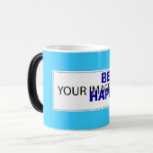 Mug Magique Soyez heureux - la meilleure citation chacun peut (Devant gauche)