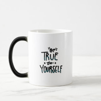 Mug Magique Soyez Vrai Avec Vous-Même Citation Inspirante Grap