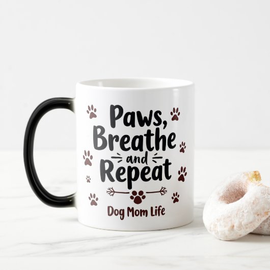Mug Magique Vie de maman de chien - pattes, respirer, répéter (Avec donut)