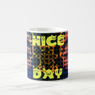Mug Magnifique Joli Avoir une Bonne Journée Texte Impr
