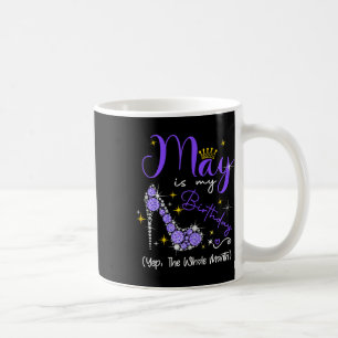 Mug Mai Est Mon Anniversaire Mois Oui Tout Le Mois Tal