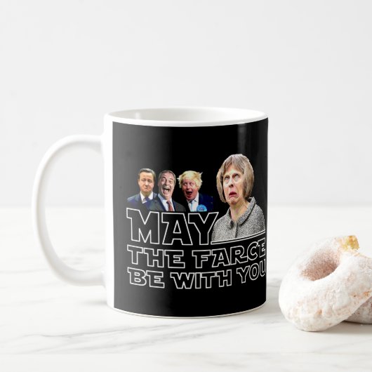 Mug MAI LA FARCE SOIT AVEC que VOUS Theresa peut (Avec donut)