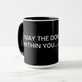 MUG MAI LE DOGME SOIT CHEZ VOUS… TOUJOURS (Devant gauche)