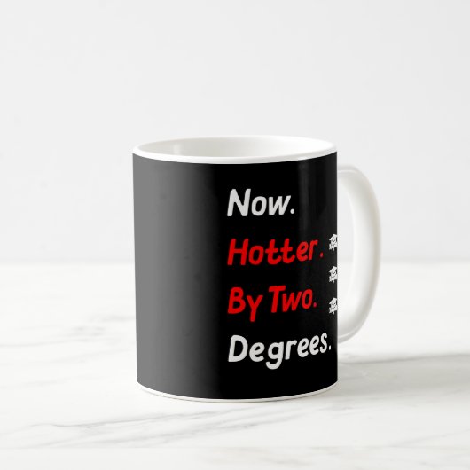 Mug Maintenant Hotter Par Deux Diplômes De Diplôme Son (Devant droit)