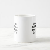 Mug Maintenant que j'ai eu mon café - Mug-A-Tude (Centre)