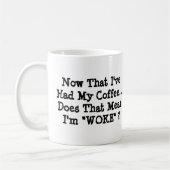 Mug Maintenant Que J'Ai Eu Mon Café Suis-Je Réveillé ? (Gauche)