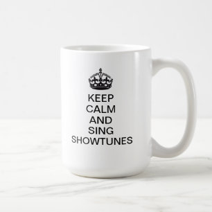Mug Maintenez calme et chantez Showtunes