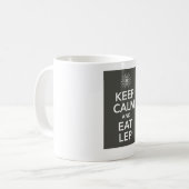 MUG MAINTENEZ CALME ET MANGEZ LE LEP (Devant gauche)