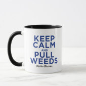 Mug Maintenez calme et tirez les mauvaises herbes (Gauche)