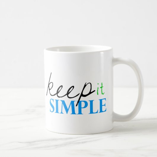 Mug maintenez-le simple (Droite)