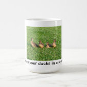 Mug Maintenez vos canards dans une rangée (Centre)