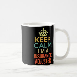 Mug Maintenir le calme Je suis un expert en assurance