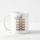 Mug Mais d'abord, café Répéter Brun Beige Typograp (Gauche)