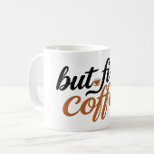 Mug Mais d'abord brosse à café Script Typographie Cita (Devant gauche)