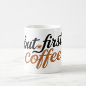 Mug Mais d'abord brosse à café Script Typographie Cita (Centre)