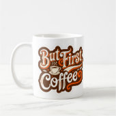 Mug Mais d'abord, café" (Gauche)