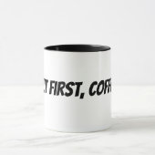Mug mais d'abord, café ! (Centre)