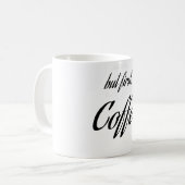 Mug " mais d'abord, café " Amoureux du Café, Design Ca (Devant gauche)