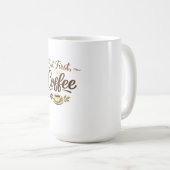 Mug Mais d'abord, Café – Conception de typographie cos (Devant droit)