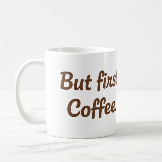 Mug Mais d'abord, café – Jolie typographie script (Gauche)