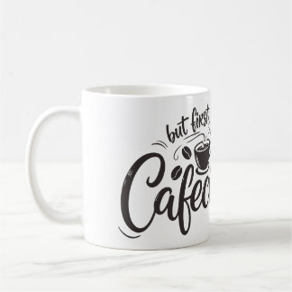 Mug Mais d'abord, Cafecito