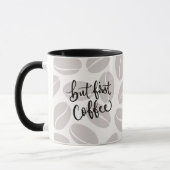 Mug Mais d'abord du café (Gauche)