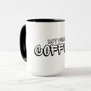 Mug Mais d'abord du café