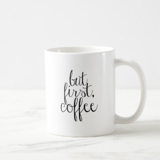 Mug Mais D'Abord, Le Café