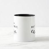 Mug Mais le premier café (Centre)