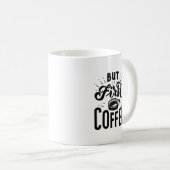 Mug Mais le premier café (Devant droit)